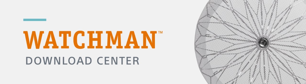 Watchman Left Atrial Appendage Closure Device Download Center